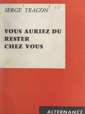cover image of Vous auriez dû rester chez vous